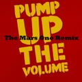 Pump Up The Volume - Mars One Remix