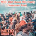 MOC Old Skool Mix Party (Summer Fun) (Aired On MOCRadio.com 6-12-21)