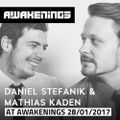 Daniel Stefanik & Mathias Kaden - live at Awakenings (Eindhoven) - 28-Jan-2017