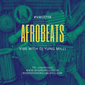 AFROBEATS VIBE WITH DJ YUNG MILLI - JUNE 2022 (REPOST THIS SHOW IF YOU LIKE IT)