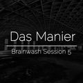 Brainwash Session 5