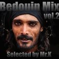 Bedouin Mix vol.2 - Selected by Mr.K (Impressive Sounds vol.504 part 1 (03.10.017)