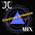 Clasicos Urbanos (Romantic Style) Mix by Dj JJ