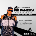 Best Of Fik Fameica - King Kong ( My Journey) Mix - 2021