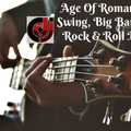 Age Of Romance,  Swing, Big Band & Rock & Roll Mix