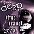 Deep Time Travel 2006