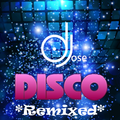 Disco Remixed Mix by DJose