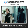Crime Zcene b2b NOTO - 1001Tracklists Exclusive Mix