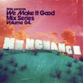 Alex XXXChange - We Make It Good Mix Series Volume 04