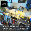 Vi4YL188: Vinyl heat! Incredible vibes across funk, soul, beats, hip-hop, grooves, latin & more.