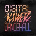 Digital Killer Dancehall Mix