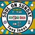 Soul On Sunday Show- 22/05/22, Tony Jones on MônFM Radio * M O R E * M O T O W N * GREATS *