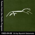 Tunes from the Radio Program, DJ by Ryuichi Sakamoto, 1982-04-06 (2017 Compile)