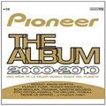 Pioneer The Album 2000-2010 (2010) CD1