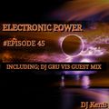 Electronic Power-45 (Incl. DJ Gru Vi3 Guest Mix)