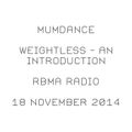 Mumdance - Weightless - An Introduction - RBMA Radio - 18 November 2014