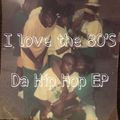I LOVE THE 80'S THE HIP HOP EP