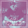 Walshy's Birthday Mix - The Warm Up - Part 1 (New R&B, Throwbacks & Oldskool Classics)