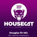 Deep House Cat Show - Douglas Fir Mix - feat. Hypnotic Progressions