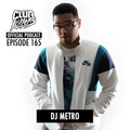 CK Radio Episode 165 - DJ Metro