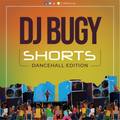 DJ BUGY SHORTS - DANCEHALL