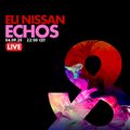 Eli Nissan - Echos (Live Mix) - Full - Lost & Found - 04/09/2020