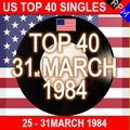 US TOP 40 : 25 - 31 MARCH 1984