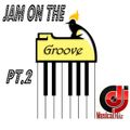 Jam On The Groove Pt.2