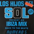 Los Hijos Del Sol ‎– Ibiza Mix (Back To The Beats) (Numero 5)(1989) LP