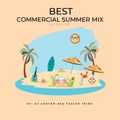 Best Commercial Summer Mix Session by DJ Ashton Aka Fusion Tribe