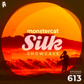 Monstercat Silk Showcase 613 (Hosted by A.M.R)