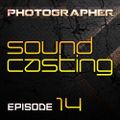 Photographer - SoundCasting episode_014 (26-04-2013)