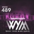 Cosmic Gate - WAKE YOUR MIND Radio Episode 489