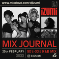 <mix journal #05 >  90s~00s R&B -LIVE MIX- 23 Feb 2022 --DJ IZUMI