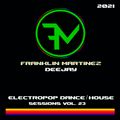 ElectroPop Dance & House Session Vol. 23 - Franklin Martinez DJ in The Mix