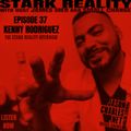 STARK REALITY with JAMES DIER aka $MALL ¢HANGE EPISODE 37 KENNY RODRIGUEZ's Stark Reality Interview