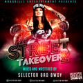 STREET TAKEOVER VOL 2 BY SELECTOR BAD BWOY