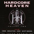 Hardcore Heaven Volume Two CD 2 (Mixed By Hixxy & Scott Brown)