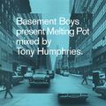 Tony Humphries - Basement Boys Present Melting Pot [1999]