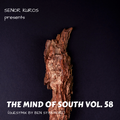 The Mind of South volume 58 - GUESTMIX BY BEN STARMORE
