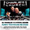Charlie's Church - Funky Tech House Feb 2022