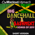 BIG Dancehall & Bashment Songs Of 2019 Short Version