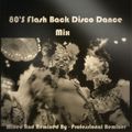 80'S Flash Back Disco Dance Mix