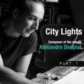 City Lights_Alexandre Desplat_part.1_20 January_amagiradio