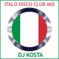 DJ Kosta Italo Disco Club Mix