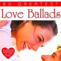 (235) VA - 80 Greatest Love Ballads (2017) (29/10/2020)