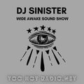Dj-Sinister - Wide Awake Sound Show - Live on Too Hot Radio - 12-08-2022