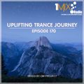 OM Project - Uplifting Trance Journey #170 [1Mix Radio]