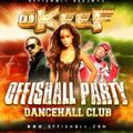 DJ Keef - Offishall Party Dancehall Club