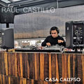 Raúl Castillo, Live DJ set @ Casa Calypso, 30.03.2022